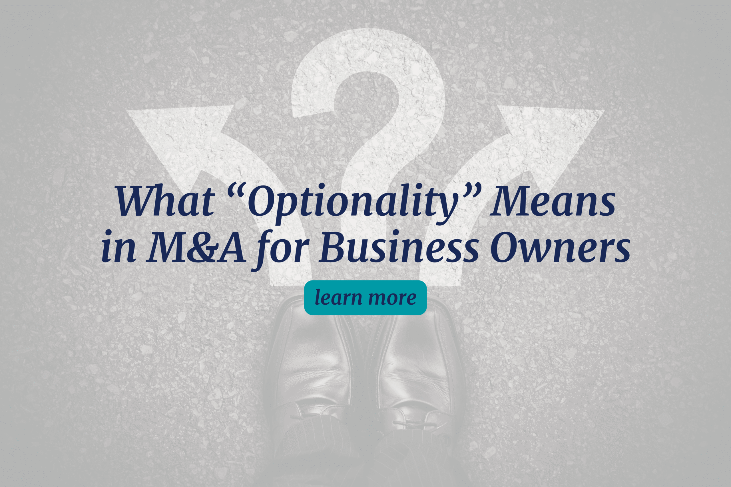 What “Optionality” Means in M&A for Business Owners - Viking Mergers ...